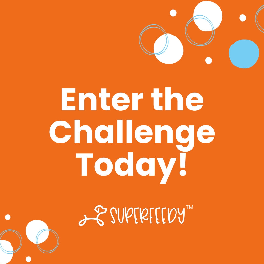 Enter the SuperFeedy 8 minute challenge today!