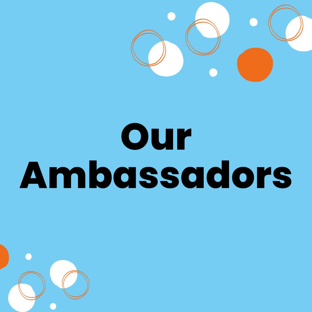 Our Ambassadors